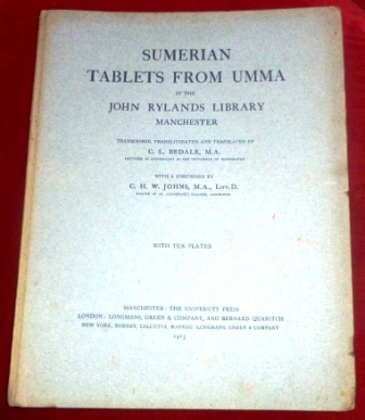 Transcribed, Transliterated and Translated By C. L. Bedale, Foreword By C. H. W. Johns Sumerian Tablets from Umma in the John Rylands Library Manchester