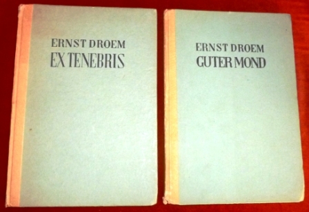 Ernst Droem Ex Tenebris. / Guter Mond. 2 Bde.