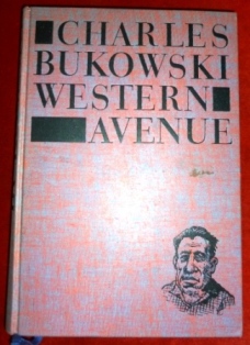 Charles Bukowski, Deutsch Von Carl Weissner Western Avenue. Gedichte Aus ber 20 Jahren. 1955-1977.