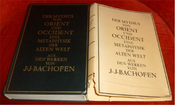 Der Mythus von Orient und Occident. Eine Metaphysik der alten Welt. Aus den Werken von J. J. Bachofen mit einer Einleitung von Alfred Baeumler.