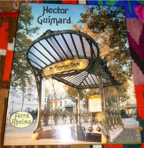 Maurice Rheims. Explanatory captions and chronology by Georges Vigne Hector Guimard. Photographs By Felipe Ferr.