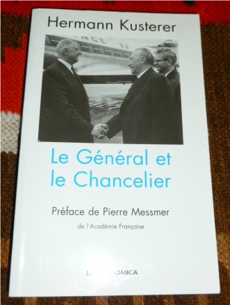 Le Général et Le Chancelier. Préface De Pierre Messmer.
