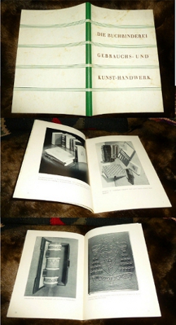 Herausgegeben vom Bund Deutscher Buchbinder-Innungen Die Buchbinderei. Gebrauchs- und Kunst-Handwerk.