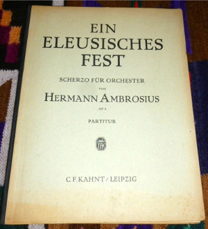 Hermann Ambrosius Ein Eleusisches Fest. Scherzo Fr Orchester. Partitur.