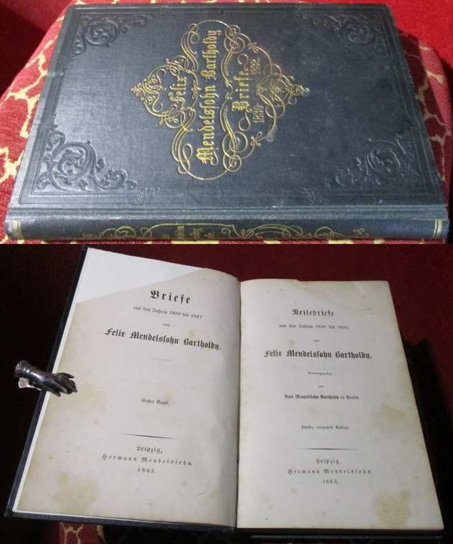 Hrsg. Paul Mendelssohn Bartholdy, Berlin Reisebriefe aus den Jahren 1830 bis 1832 von Felix Mendelssohn Bartholdy.