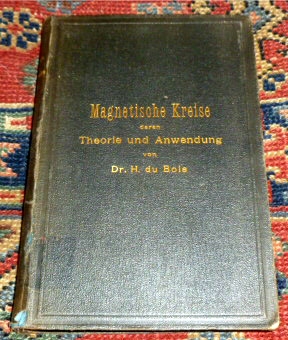 H. Du Bois Magnetische Kreise, deren Theorie und Anwendung.