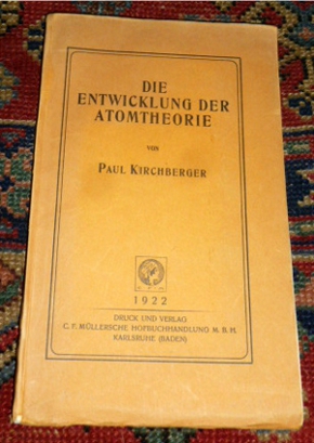 Paul Kirchberger Die Entwicklng der Atomtheorie. Gemeinverstndlich dargestellt.