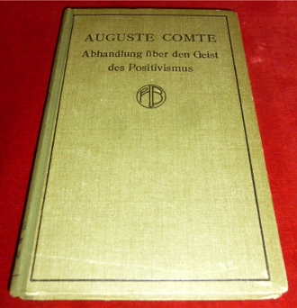 Auguste Comte.  bersetzt und herausgegeben von Friedrich Sebrecht. Abhandlung ber den Geist des Positivismus.