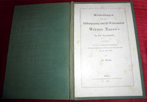 Dr. Hertz Mittheilungen ber den Bildungsgang und die Wirksamkeit Werner Nasse's in der Psychiatrie; vorgetragen in der 43: General-Versammlung des psychiatrischen Vereins der Rheinprovinz am 22. Juli 1889