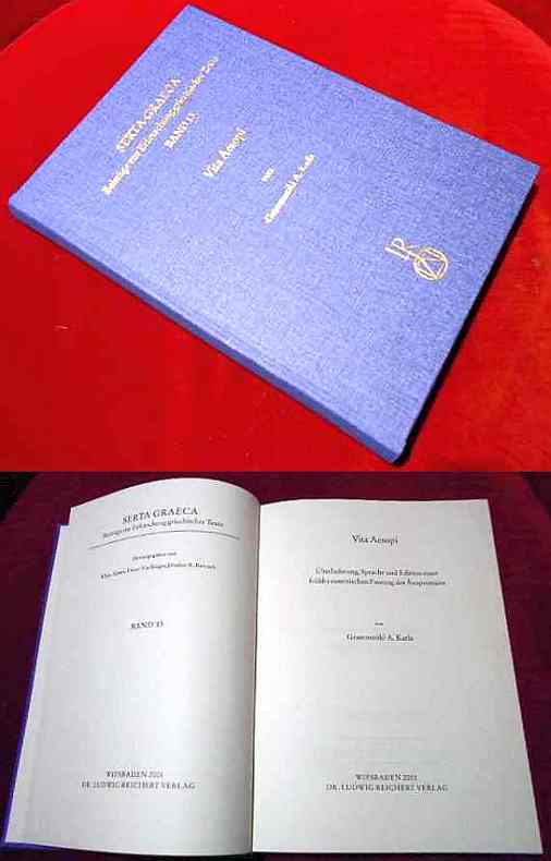 Grammatiki A. Karla Vita Aesopi: berlieferung, Sprache und Edition einer frhbyzantinischen Fassung des sopromans