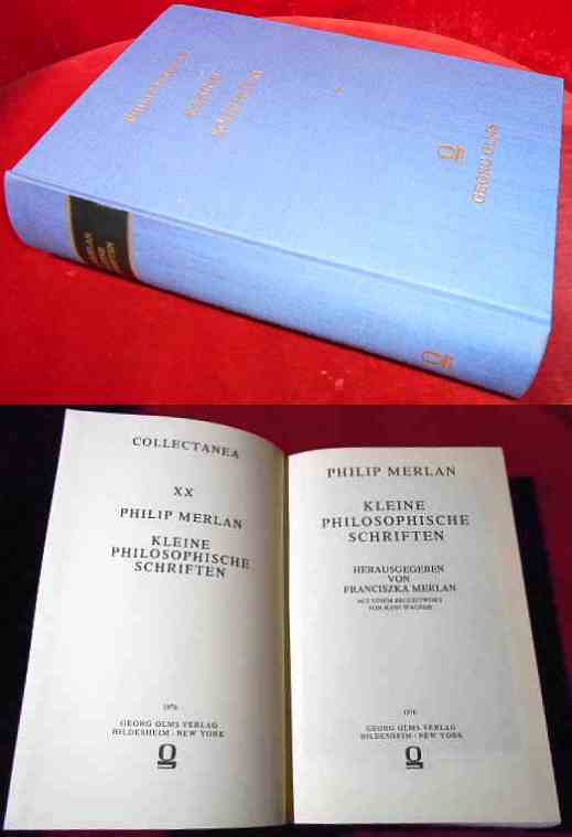 Philip Merlan Kleine philosophische Schriften (collecteana). Herausgegeben Von Franciszka Merlan Mit  Einem Begleitwort Von Hans Wagner.