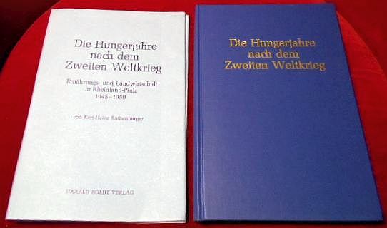 Rothenberger, Karl-Heinz. Die Hungerjahre nach dem Zweiten Weltkrieg. Ernhrungs- und Landwirtschaft in Rheinland-Pfalz 1945 - 1950