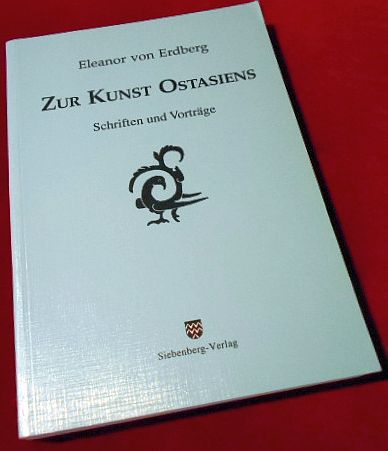 Eleanor Von Erdberg Zur Kunst Ostasiens: Schriften und Vortrge