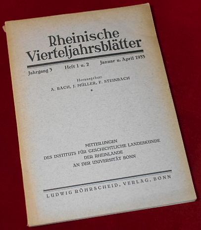 Hrsg. A. Bach, J. Mller, F. Steinbach Rheinische Vierteljahrsbltter. Jahrgang 3, Heft 1 u.2, Januar u. April 1933