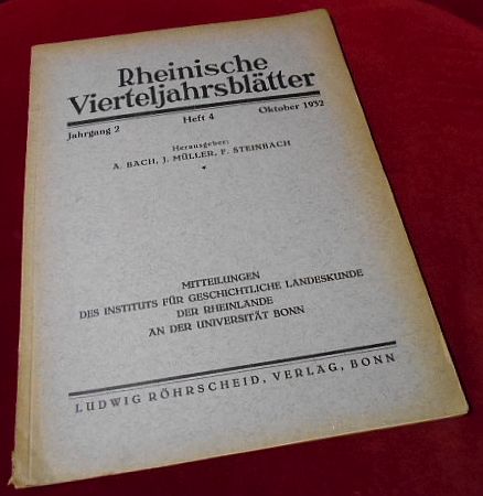 Hrsg. A. Bach, J. Mller, F. Steinbach Rheinische Vierteljahrsbltter. Jahrgang 4, Heft 3, Oktober 1932