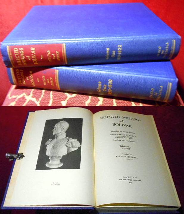 Compiled by Vicente Lecuna, Edited by Harold A. Bierck Jr., Translation by Lewis Bertrand. Selected Writings of Bolivar, 2 volumes/ Bnde