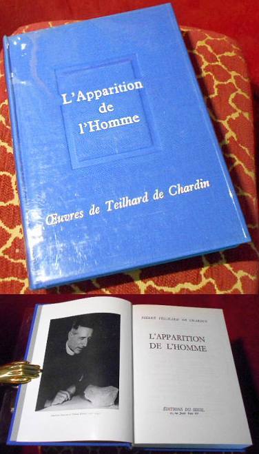 Pierre Teilhard de Chardin Oeuvres de Teilhard de Chardin: L'appartion de L''homme