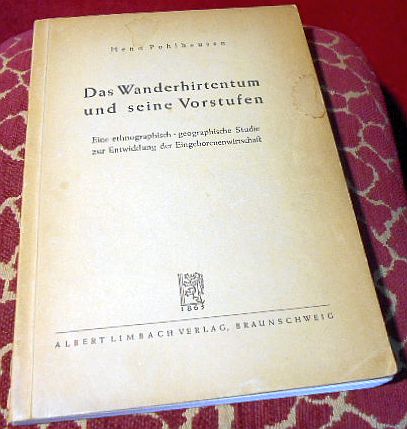 Henn Pohlhausen Das Wanderhirtentum und seine Vorstufen. Eine ethnographisch-geographische Studie zur Entwicklung der Eingeborenenwirtschaft.
