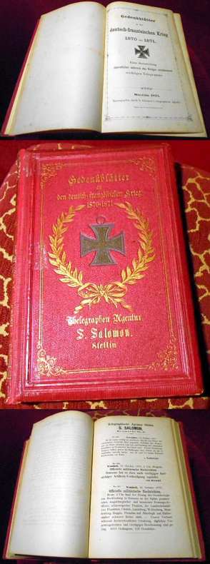 Herausgegeben durch S. Salomon's telegraphische Agentur. Gedenkbltter an den Deutsch-Franzsischen Krieg 1870 Und 1871. Eine Sammlung