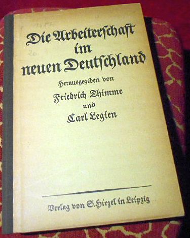 Herausgegeben von Friedrich Thimme und Carl Legien. Die Arbeiterschaft im neuen Deutschland