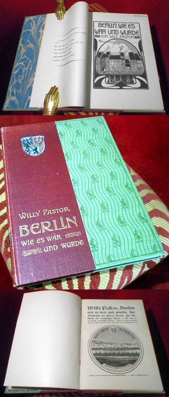 Willy Pastor Berlin, wie es war und wurde. Zur Geschichte der Stadt Berlin. Zur Geschichte der menschlichen Arbeit. Mit mehr als 60 zumeist authentischen Bildern.
