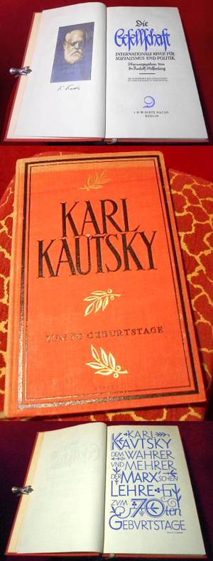 Karl Kautsky zum 70. Geburtstage. Die Gesellschaft - Internationale Revue für Sozialismus und Politik, herausgegeben von Rudolf Huilferding. Eine Sonderheft zu Karl Kautsky 70. Geburtstag.