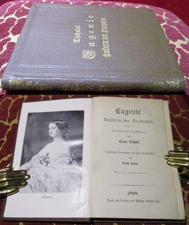 Clara Tschudi Eugenie, Kaiserin der Franzosen. Eine populre Darstellung. Autorisierte bersetzung aus dem Norwegischen von Erich Holm.