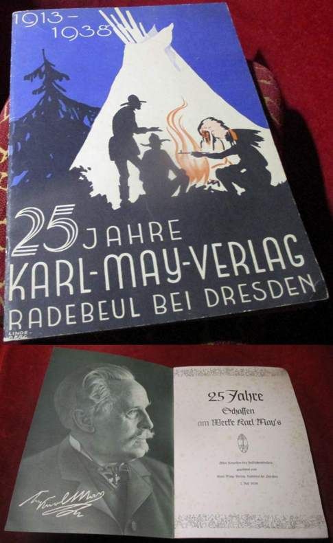 Herausgeber Karl-May-Verlag Radebeul 1913-1938. 25 Jahre Schaffen am Werke Karl May's. Allen Freunden des Volksschriftstellers gewidmet vom Karl-May-Verlag, Radebeul bei Dresden 1. Juli 1938.