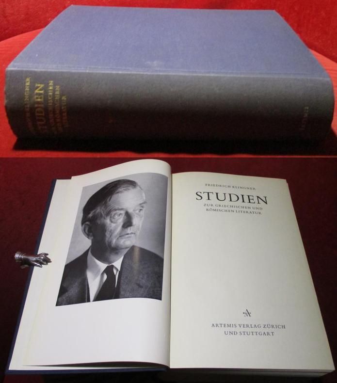 Friedrich Klingner Studien zur Geschichte und rmischen Literatur. Herausgegeben von Klaus Bartels. Mit einem Nachwort von Ernst Zinn.