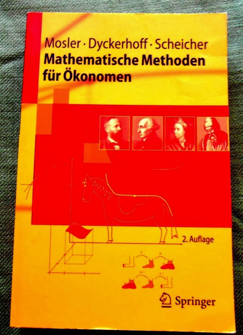 Mathematische Methoden für Ökonomen. - Mosler, Karl; Dyckerhoff, Rainer; Scheicher, Christoph