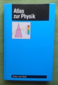 Atlas zur Physik. Tafeln und Texte. - Breuer, Hans; Breuer, Rosemarie