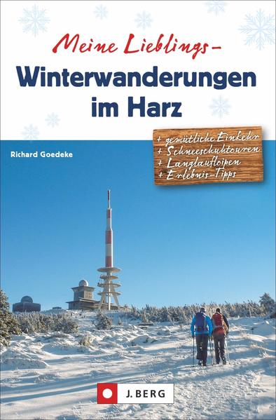 Meine Lieblings-Winterwanderungen im Harz - Goedeke, Richard